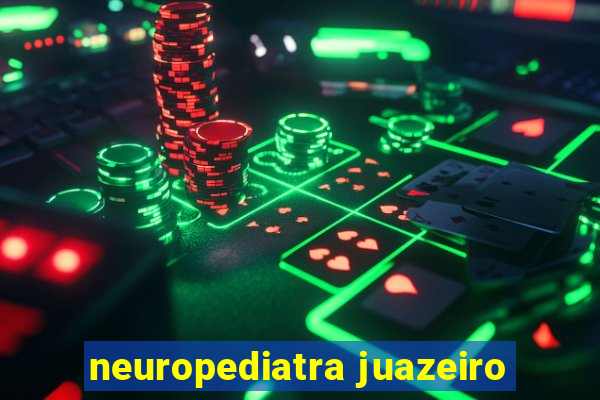 neuropediatra juazeiro